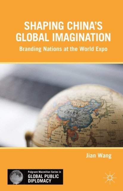 J. Wang - Shaping China's Global Imagination, E-bok
