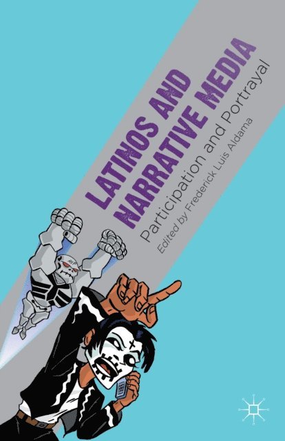 F. Aldama - Latinos and Narrative Media, E-bok