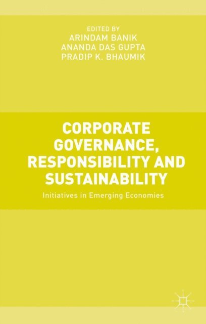 Pradip K. Bhaumik, Ananda Das Gupta, Arindam Banik - Corporate Governance, Responsibility and Sustainability, E-bok