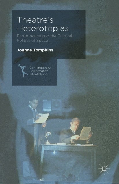 J. Tompkins - Theatre's Heterotopias, E-bok