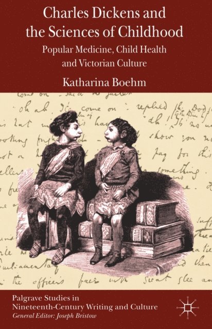 K. Boehm - Charles Dickens and the Sciences of Childhood, E-bok