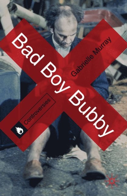 Gabrielle Murray - Bad Boy Bubby, E-bok