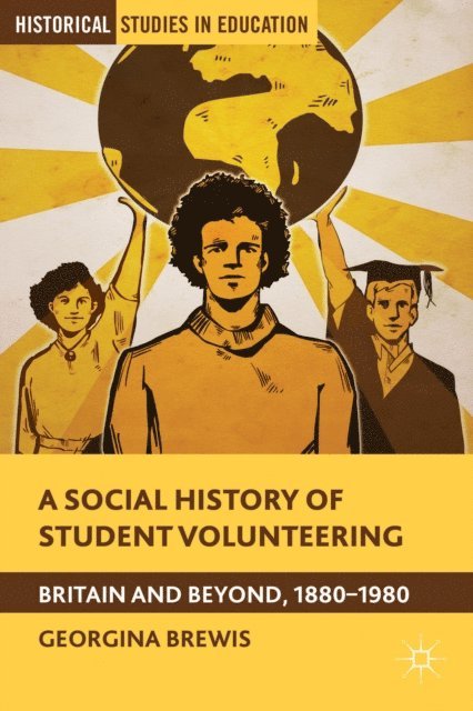 G. Brewis - Social History of Student Volunteering, E-bok