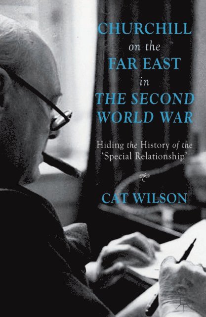 C. Wilson - Churchill on the Far East in the Second World War, E-bok