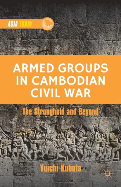Y. Kubota - Armed Groups in Cambodian Civil War, E-bok