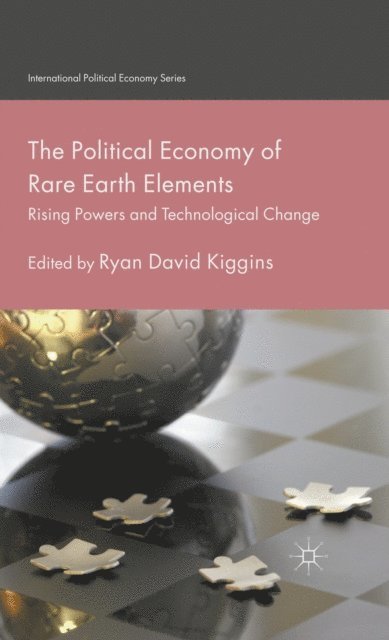 Ryan David Kiggins - Political Economy of Rare Earth Elements, E-bok