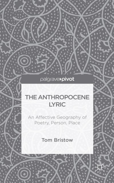 Tom Bristow - Anthropocene Lyric, E-bok