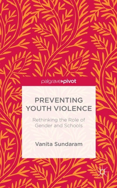 V. Sundaram - Preventing Youth Violence, E-bok
