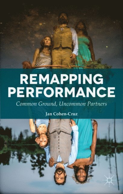 Jan Cohen-Cruz - Remapping Performance, E-bok