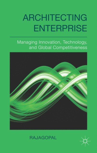 . Rajagopal - Architecting Enterprise, E-bok