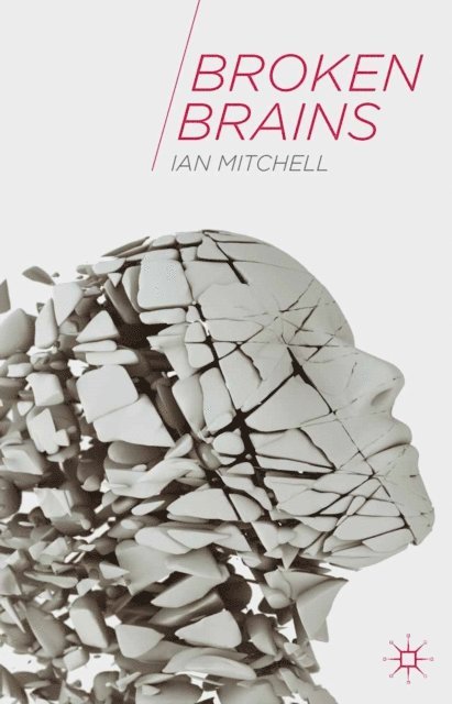 Ian Mitchell - Broken Brains, E-bok