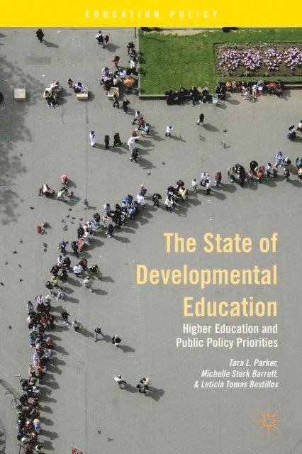 Leticia Tomas Bustillos, M. Barrett, T. Parker - State of Developmental Education, E-bok