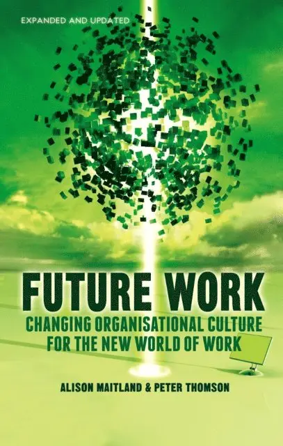 P. Thomson, A. Maitland - Future Work (Expanded and Updated), E-bok. Tillgänglighet: Lägg i varukorg