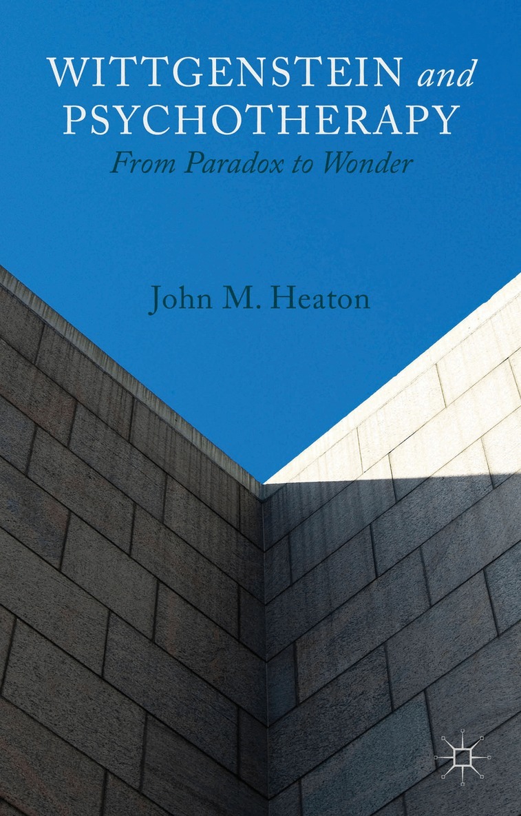 J. Heaton - Wittgenstein and Psychotherapy, Inbunden. Tillgänglighet: Lägg i varukorg