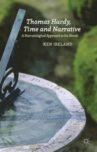 K. Ireland - Thomas Hardy, Time and Narrative, E-bok