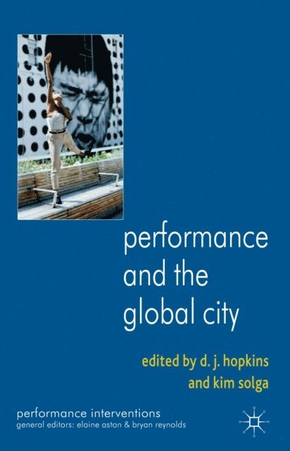 K. Solga, D. Hopkins - Performance and the Global City, E-bok