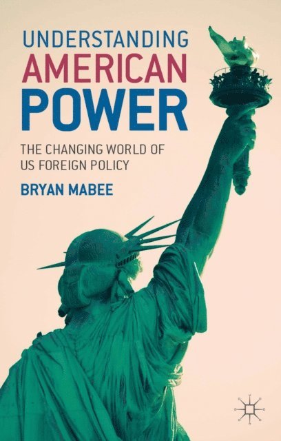 Bryan Mabee - Understanding American Power, E-bok