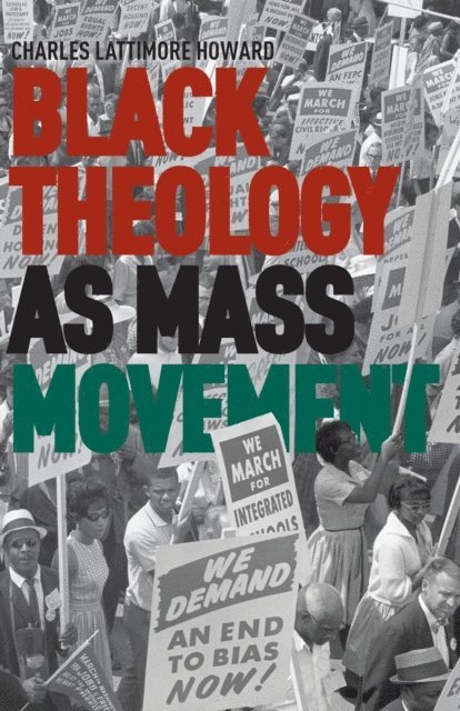 C. Howard - Black Theology as Mass Movement, E-bok