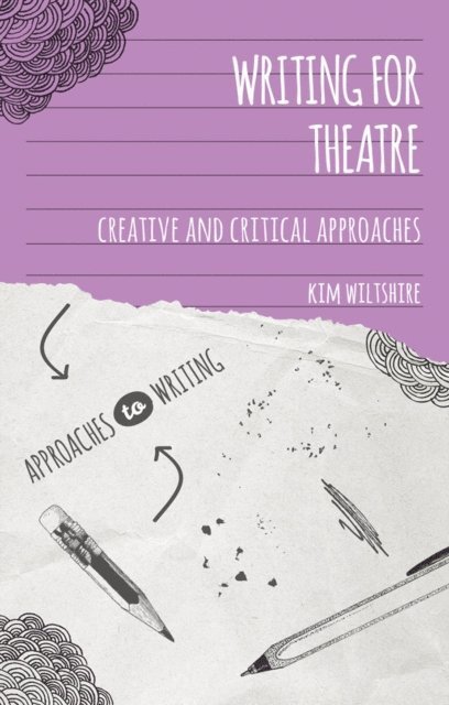 Kim Wiltshire - Writing for Theatre, E-bok