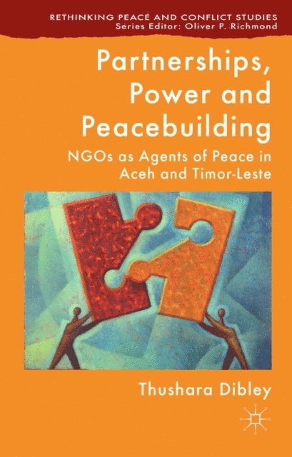 T. Dibley - Partnerships, Power and Peacebuilding, E-bok