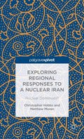 Exploring Regional Responses to a Nuclear Iran
