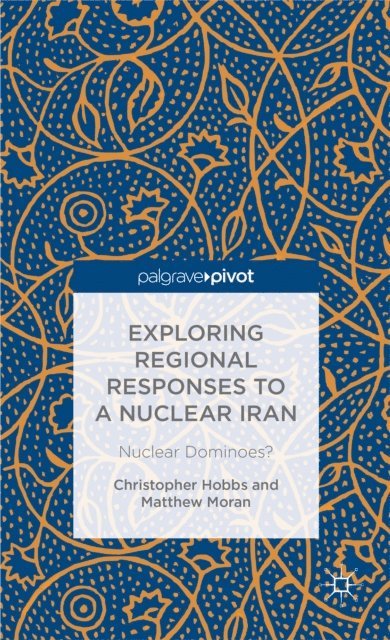 M. Moran, C. Hobbs - Exploring Regional Responses to a Nuclear Iran, E-bok