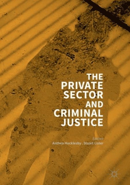 Stuart Lister, Anthea Hucklesby - Private Sector and Criminal Justice, E-bok