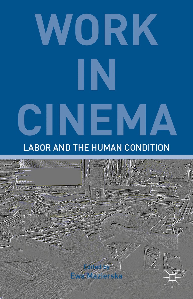 E. Kerr, Ewa Mazierska - Work in Cinema, Inbunden