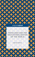 Pestalozzi and the Educationalization of the World