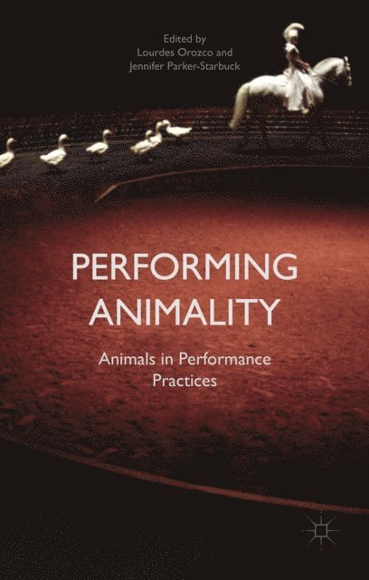 Jennifer Parker-Starbuck, L. Orozco - Performing Animality, E-bok