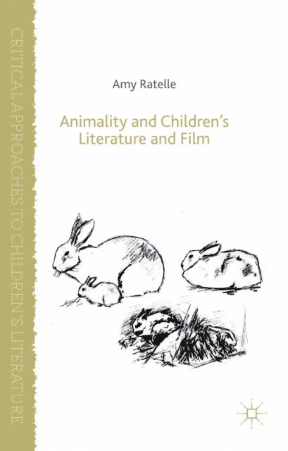 A. Ratelle - Animality and Children's Literature and Film, E-bok
