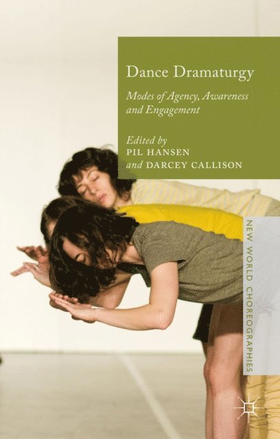 Darcey Callison, Pil Hansen - Dance Dramaturgy, E-bok