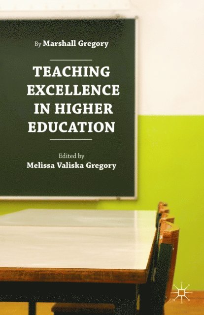 Melissa Valiska Gregory, Marshall Gregory - Teaching Excellence in Higher Education, E-bok