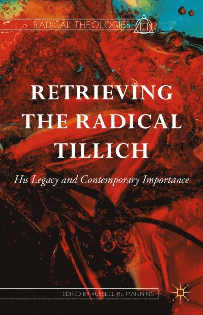 Russell Re Manning - Retrieving the Radical Tillich, E-bok