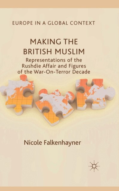 N. Falkenhayner - Making the British Muslim, E-bok