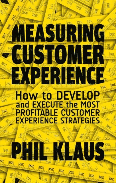 Philipp Klaus - Measuring Customer Experience, E-bok. Tillgänglighet: Lägg i varukorg