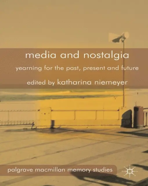K. Niemeyer - Media and Nostalgia, E-bok. Tillgänglighet: Lägg i varukorg