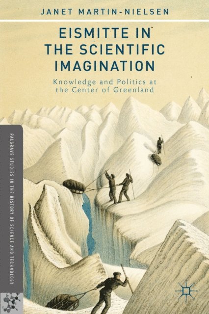 J. Martin-Nielsen - Eismitte in the Scientific Imagination, E-bok