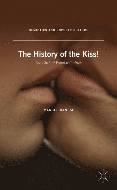 M. Danesi - History of the Kiss!, E-bok