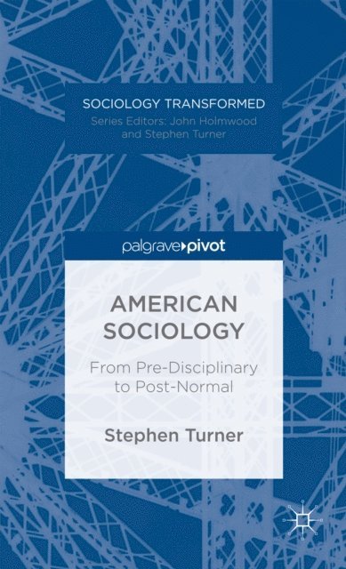 S. Turner - American Sociology, E-bok