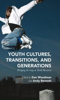 Youth Cultures, Transitions, and Generations