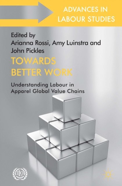 J. Pickles, A. Luinstra, A. Rossi - Towards Better Work, E-bok