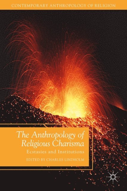 C. Lindholm - Anthropology of Religious Charisma, E-bok