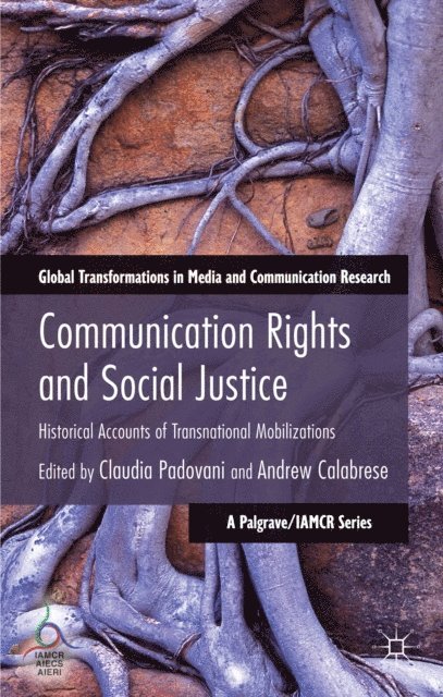 A. Calabrese, C. Padovani - Communication Rights and Social Justice, E-bok