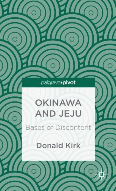 D. Kirk - Okinawa and Jeju: Bases of Discontent, E-bok. Tillgänglighet: Lägg i varukorg