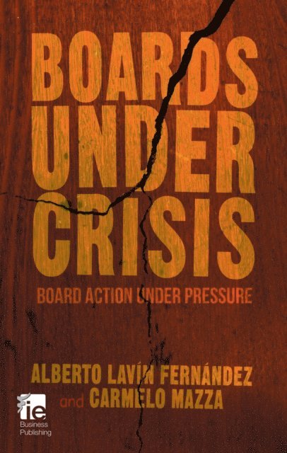 Alberto Lavin Fernandez, Carmelo Mazza - Boards Under Crisis, E-bok