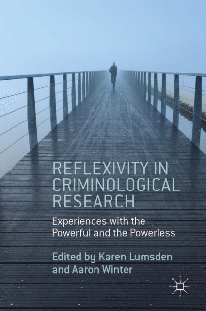 Aaron Winter, K. Lumsden - Reflexivity in Criminological Research, E-bok