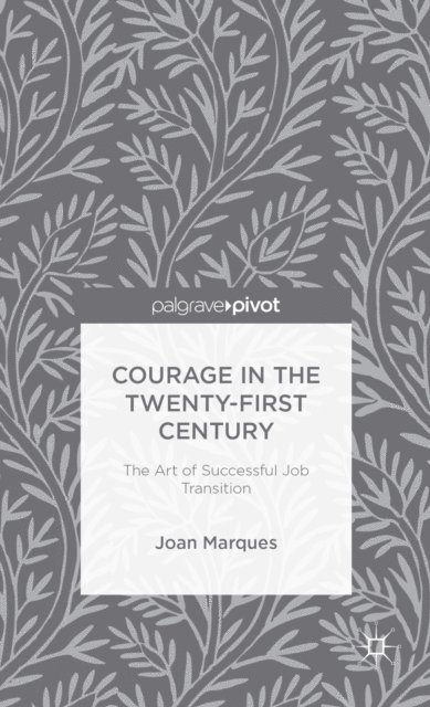 J. Marques - Courage in the Twenty-First Century, E-bok