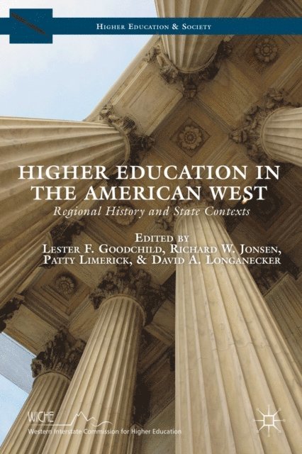 David A. Longanecker, Patty Limerick, Richard W. Jonsen, L. Goodchild - Higher Education in the American West, E-bok