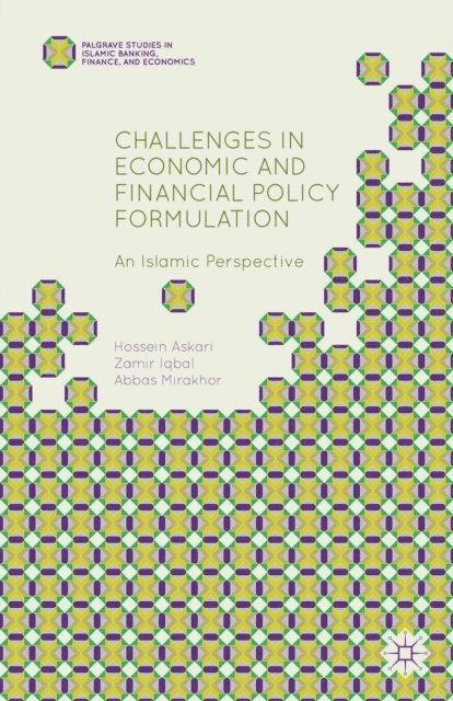 A. Mirakhor, Z. Iqbal, H. Askari - Challenges in Economic and Financial Policy Formulation, E-bok